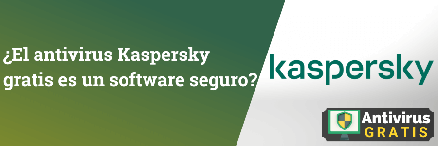 El antivirus Kaspersky gratis es un software seguro